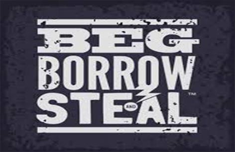 Beg-Borrow-Steal